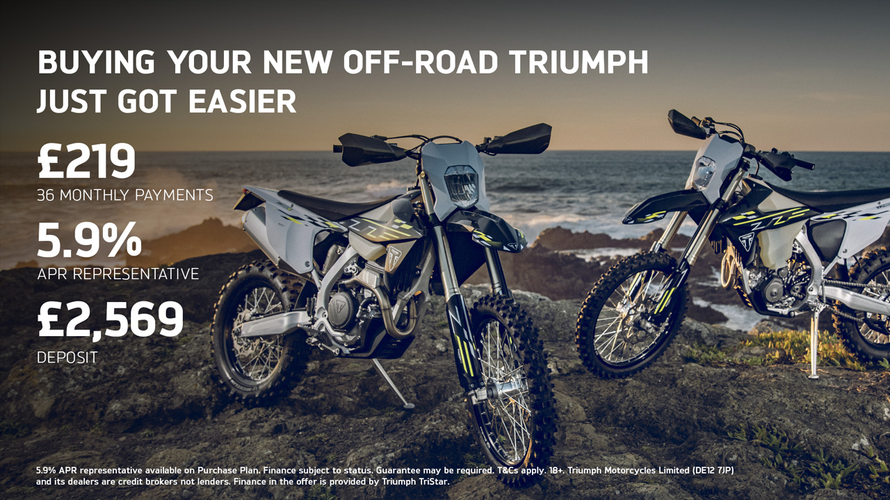 Triumph - BUYING YOUR NEW OFF-ROAD TRIUMPH JUST GOT EASIER