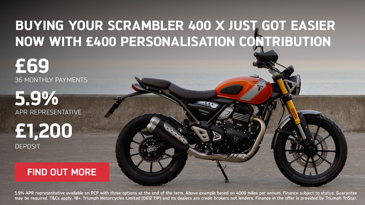 Triumph - BUYING YOUR NEW SCRAMBLER 400 X JUST GOT EASIER