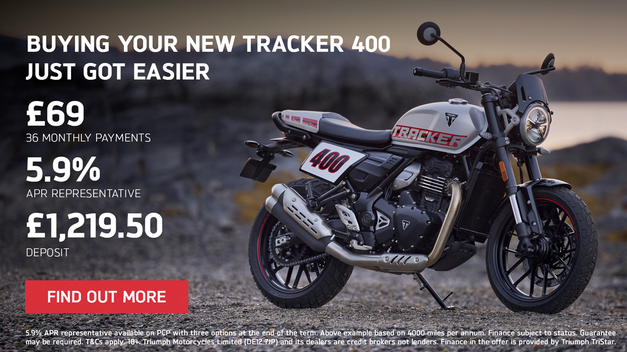 Triumph - BUYING YOUR NEW TRACKER 400 JUST GOT EASIER 